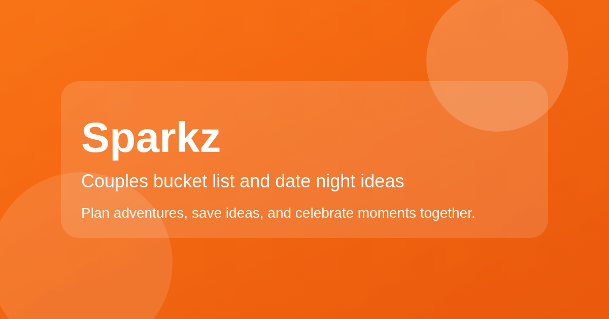 Sparkz | Couples Bucket List App for Date Night Ideas